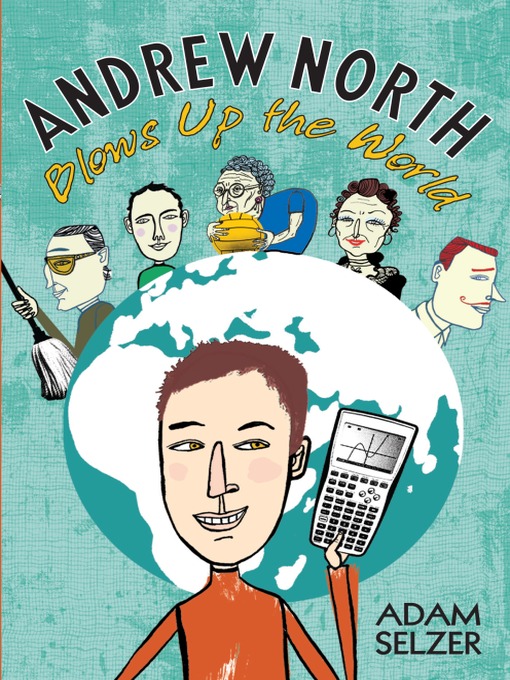 Title details for Andrew North Blows Up the World by Adam Selzer - Available